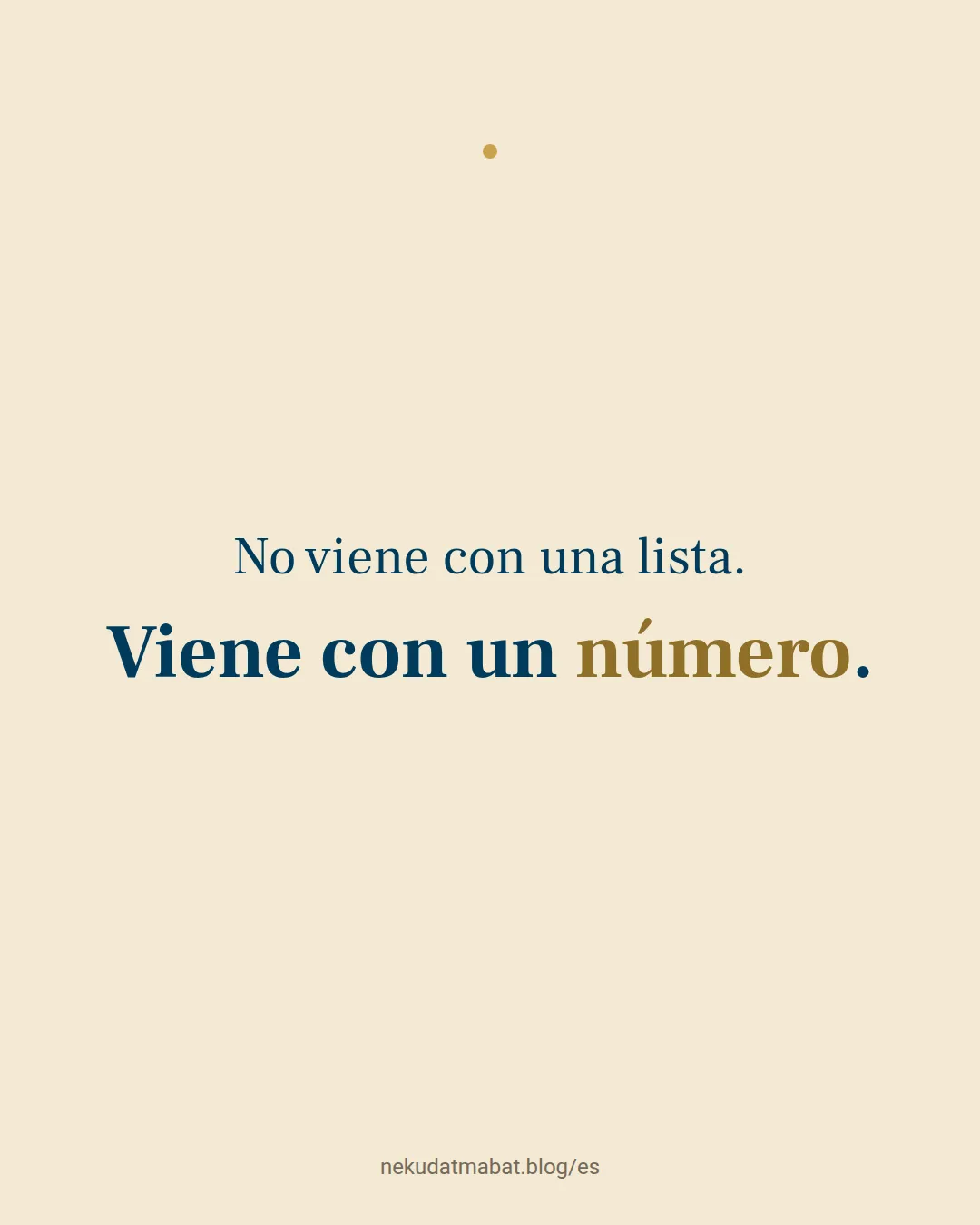 No viene con una lista. Viene con un número.